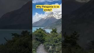 Why Patagonia is so windy? #shorts #ytshorts #patagonia #torresdelpaine #hiking #trekking #wtrek