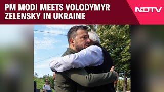 PM Modi Ukraine | Hugs, Handshakes As PM Modi Meets Volodymyr Zelensky In Ukraine