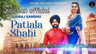 PATIALA SHAHI //  JUGAVIR SANDHU  New Panjabi Song Rimix Bay Krishan official05