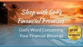 Sleep  with God's Financial  Promises  |  8 Hours of Wealth-Related Scriptures   |  Ocean Waves 