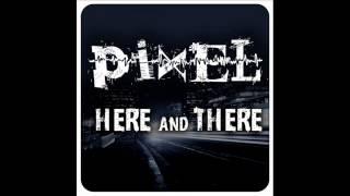 Pixel - Here and There (mini-mix) [HQ]