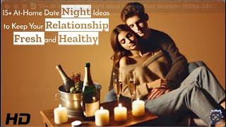 15 At-Home Date Night Ideas You’ll Both Love!