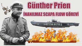 ALMAN DENİZCİLİK KAHRAMANI GÜNTHER PRİEN VE İNANILMAZ GÖREVİ SCAPA FLOW 2. dünya savaşı tarihi