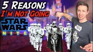 5 Reasons I'm NOT! Going to Star Wars Nite at Disneyland