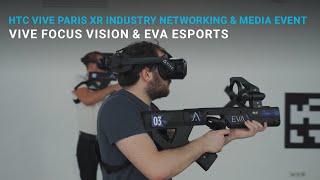 HTC VIVE Paris XR Industry Networking & Media Event – VIVE Focus Vision & EVA Esports