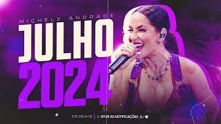 MICHELE ANDRADE - JULHO 2024 - ATUALIZADO