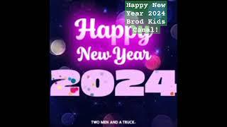 Happy New Year 2024 Brod Kids Canal!!