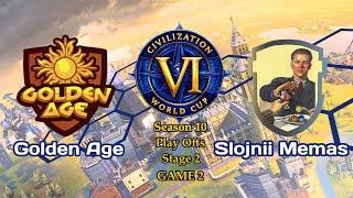 Slojnii Memas vs Golden Age Game 2  CWC Season 10 Civilization 6