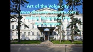 Russia; Nizhny Novgorod city; Art museum; what is interesting to see in the city; Photo; video;