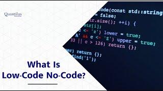 Understanding the Basics of Low-Code No-Code