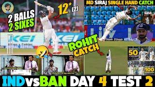 Rohit Sharma 2 Bowl 2 Six  Rohit Sharma Catch vs Md Siraj Catch  IND vs BAN Test 2 Day 4 | InCrico