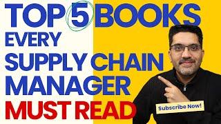 Top 5 BOOKS Every SUPPLY CHAIN MANAGER MUST READ - 10X Your Success!