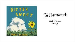 Bittersweet - Rees Gonzales & Lois (Lyric Video)