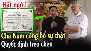 Tin Mới! Bất Ngờ Cha Antôn Đặng Hữu Nam Công Bố Sự Thật Bị Treo Chén - Xin Cầu Nguyện