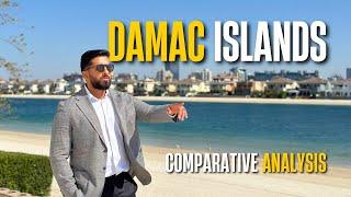 Damac Islands - Comparative Analysis | Mohammed Zohaib | Dubai Real Estate