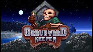 Graveyard Keeper - новый хранитель кладбища | Ep. 1