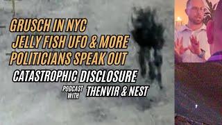 Grusch in NYC, Jellyfish UFO, and more politicians speak out