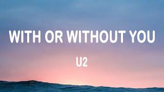 U2 - With or Without You (Lyrics)