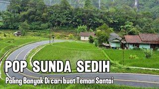 POP SUNDA LAWAS SEDIH | BUAT MENGIRINGI PERJALANAN SUASANA KAMPUNG