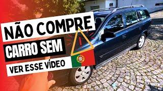 Meu primeiro carro em Portugal: NÃO COMPRE CARRO sem ver esse vídeo!!!