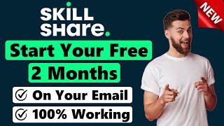 How to Get Free 2 Months Of Skillshare 100 % Working 2024 Legally