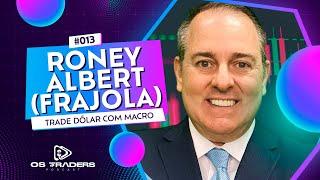 Roney Albert (Frajola) | Os Traders Podcast #13