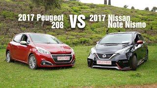 2017 Nissan Note Nismo DIG-S Vs 2017 Peugeot 208. Affordable yet Trendy!!!