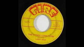 Larry Dale - The Things I Used To Do 1969