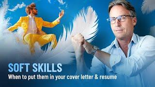 When and how to put soft skills in your cover letter and resume