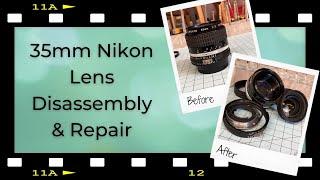 Watch this before you disassemble your lens! (35mm Nikon Lens Disassembly & Repair)