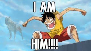 LUFFY IS HIM