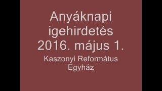 2016 05 01 Anyaknapi igehirdetes