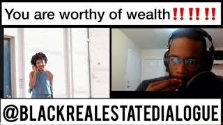 Black Real Estate Dialogue- You are worthy of wealth