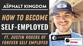 How To Become Self-Employed ft. Justin Rogers Of Forever Self Employed