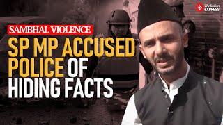 SP MP Zia Ur Rehman Barq Blames UP Police for Sambhal Violence, Accuses Them of Hiding Facts