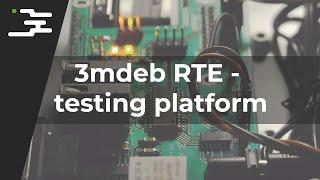 3mdeb RTE - testing platform