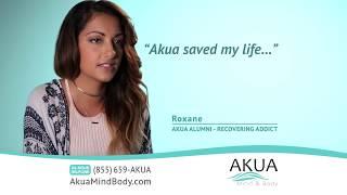 "AKUA saved my life."