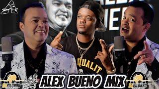 ALEX BUENO MIX (Grandes EXITO ) DJPILONRD