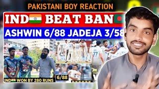 Pak Reacts on 1-0  IND  Massive Win By 280 Runs vs BAN  || Ashwin 6 Jadeja 3 Wickets