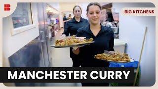 Manchester's curry capital revealed! - Big Kitchens - Food Documentary