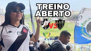 FUI NO TREINO ABERTO | VASCO X ATLÉTICO-MG | COPA DO BRASIL