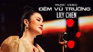 ĐÊM VŨ TRƯỜNG - LILY CHEN - Á quân tình Bolero 2019