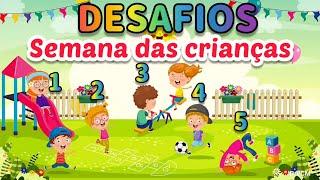 DESAFIOS SEMANA DAS CRIANÇAS - EDUCAÇÃO INFANTIL - BRINCADEIRAS PARA BRINCAR NA SEMANA DAS CRIANÇAS