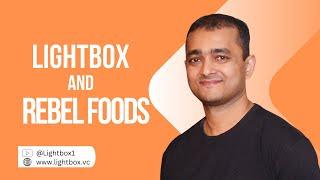 Rebel Foods and Lightbox: Creating Unique Food Journeys