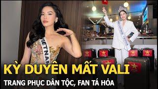 Kỳ Duyên mất vali Trang phục Dân tộc, fan tá hỏa