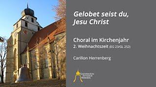 Kirchenjahr – 2. Weihnachtszeit: Gelobet seist du, Jesu Christ, Carillon Herrenberg