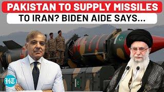 Pakistan To Send Nuke-Capable Missiles To Iran Amid Israel War Fear? Biden Aide Has This Message