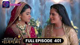 Ishq Ki Dastaan Naagmani | Full Episode 401 | Dangal TV