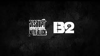 Disrupt is the new Black per BO2TV