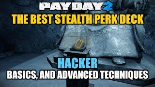 [PAYDAY 2] Hacker perk deck 101: basics and advanced techniques || Best stealth perk deck